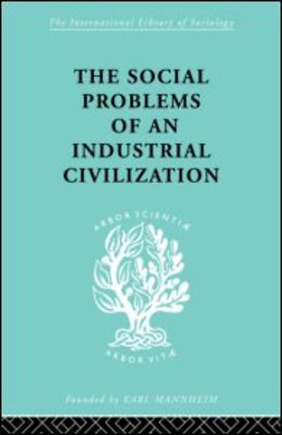 Social Problems of an Industrial Civilisation