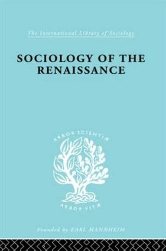 Sociology of the Renaissance  Vol 9