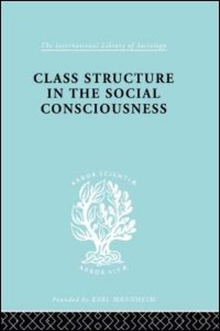Class Structure in the Social Consciousness