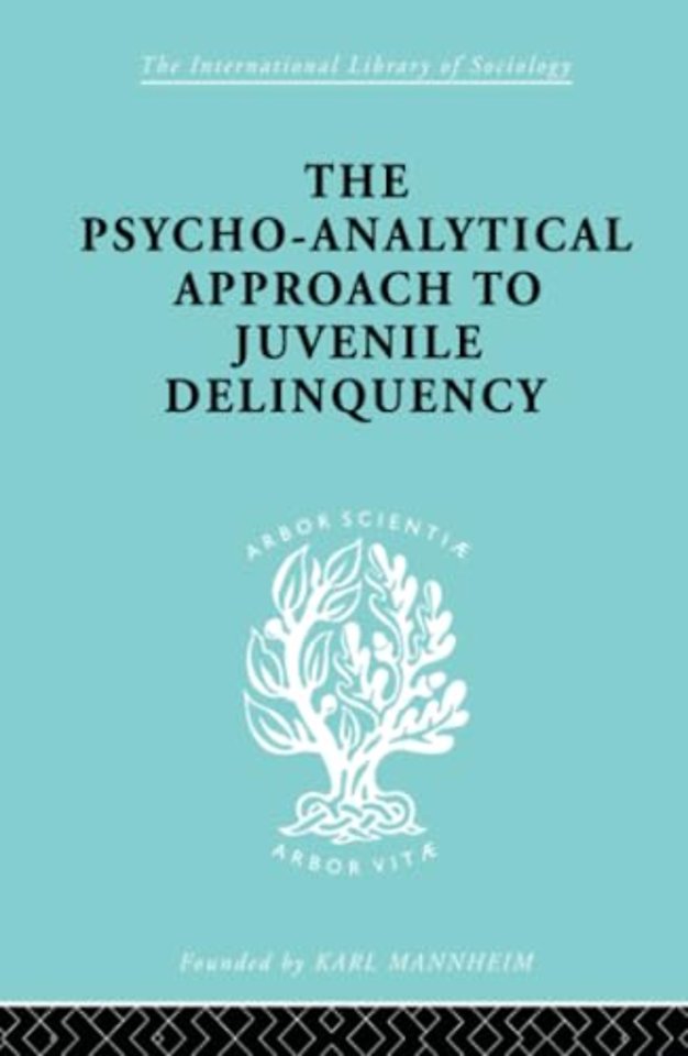 Psycho-Analytical Approach to Juvenile Delinquency