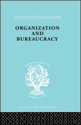Organization and Bureaucracy