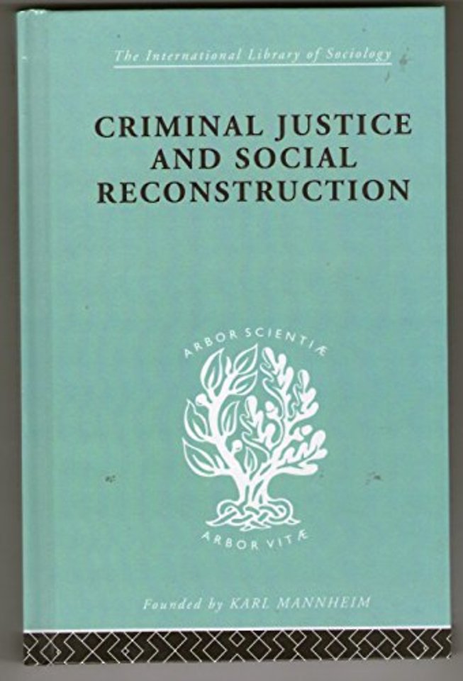Criminal Justice and Social Reconstruction