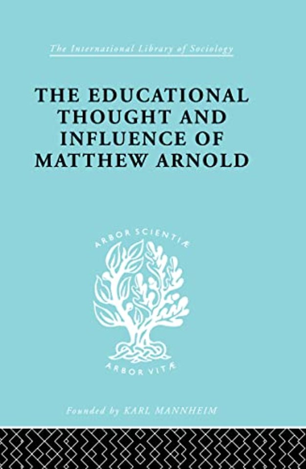 Educational Thought and Influence of Matthew Arnold