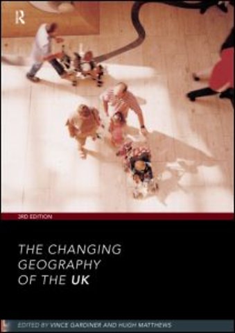 Changing Geography of the UK 3rd Edition