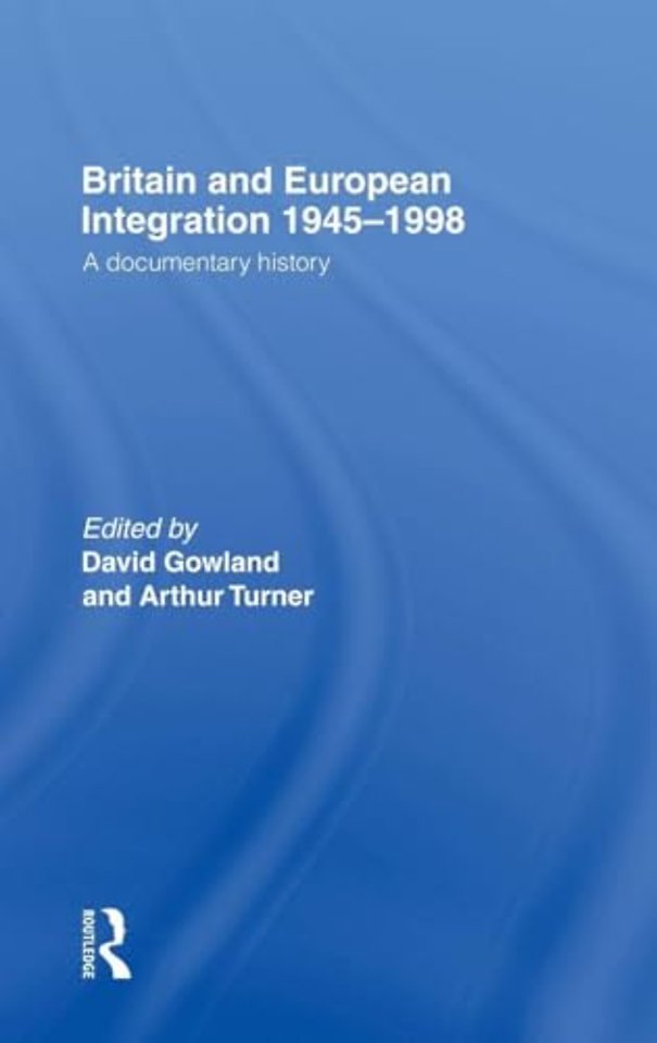 Britain and European Integration 1945-1998
