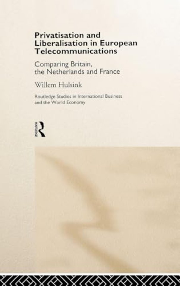 Privatisation and Liberalisation in European Telecommunications