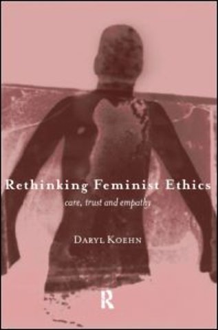 Rethinking Feminist Ethics