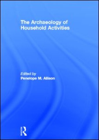 Archaeology of Household Activities