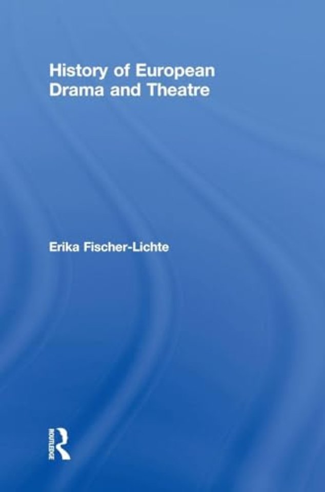History of European Drama and Theatre