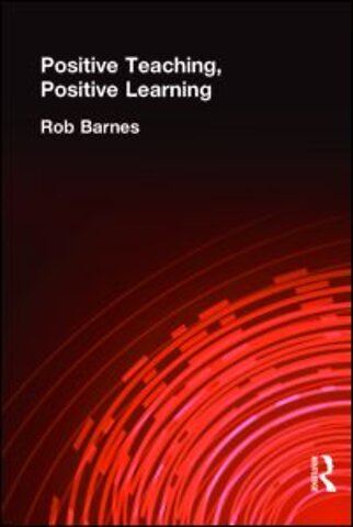 Positive Teaching, Positive Learning