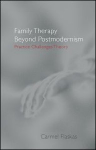 Family Therapy Beyond Postmodernism