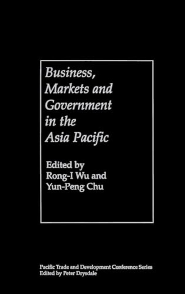 Business, Markets and Government in the Asia-Pacific