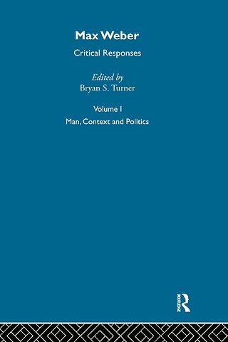Max Weber: Critical Responses