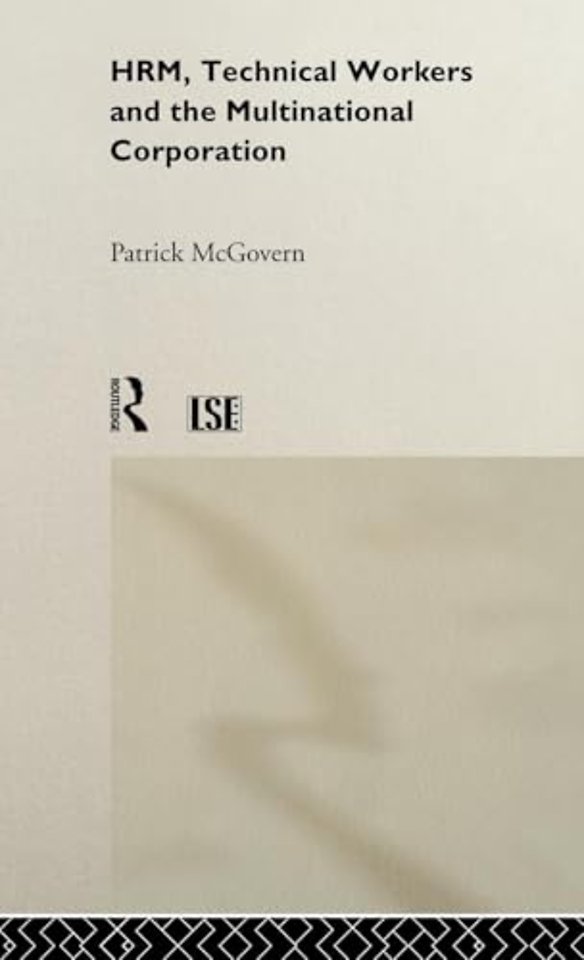 HRM, Technical Workers and the Multinational Corporation