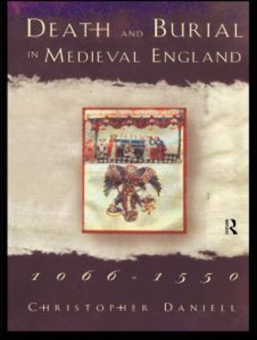 Death and Burial in Medieval England 1066-1550