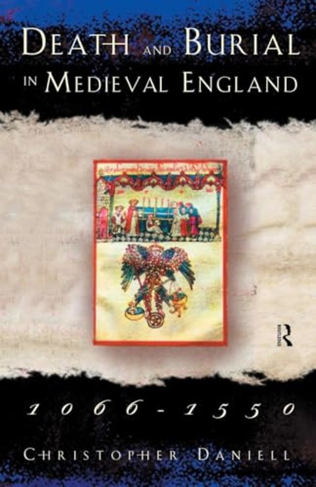 Death and Burial in Medieval England 1066-1550
