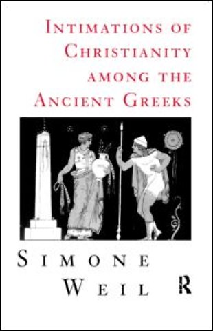 Intimations of Christianity Among The Greeks