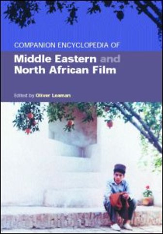 Companion Encyclopedia of Middle Eastern and North African Film