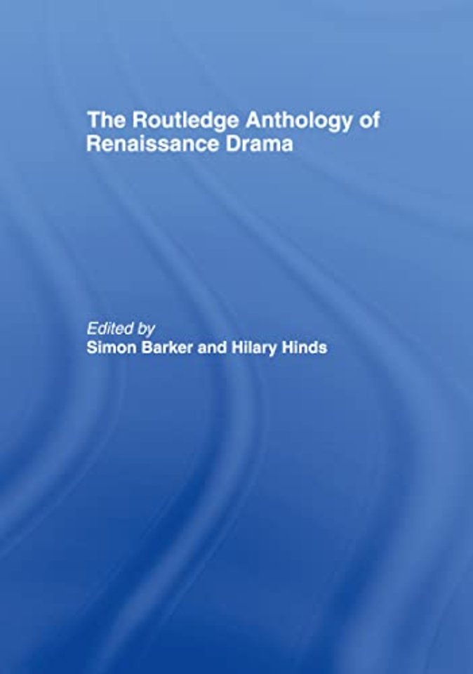 Routledge Anthology of Renaissance Drama