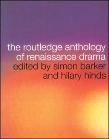 Routledge Anthology of Renaissance Drama