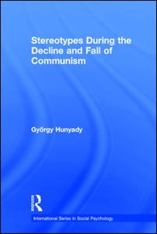 Stereotypes During the Decline and Fall of Communism