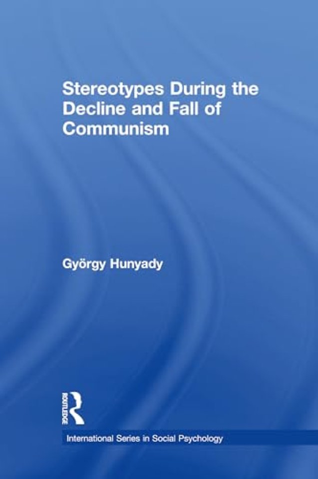 Stereotypes During the Decline and Fall of Communism