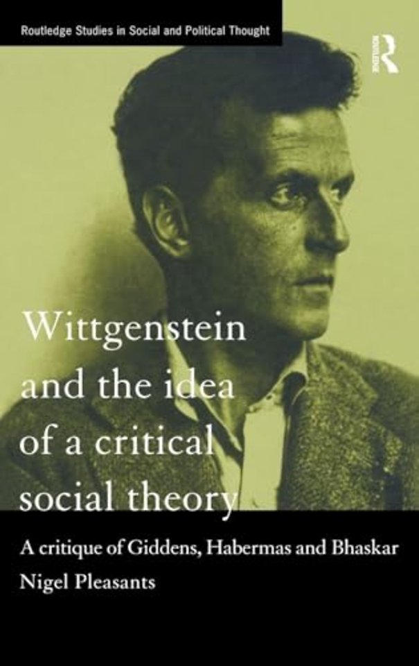 Wittgenstein and the Idea of a Critical Social Theory