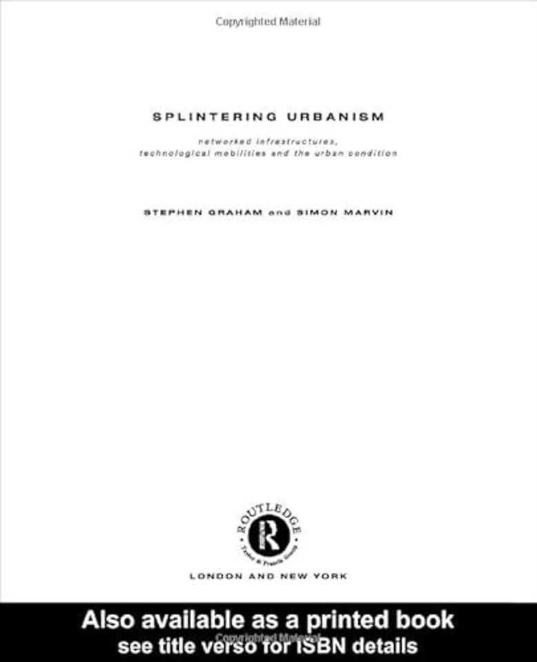 Splintering Urbanism