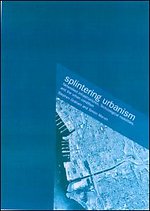 Splintering Urbanism