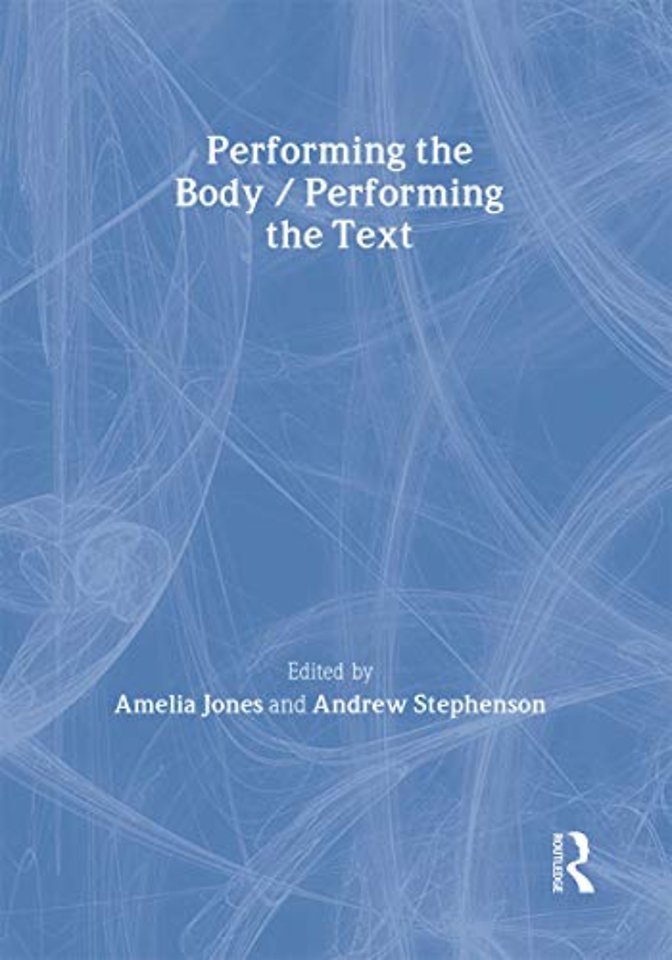 Performing the Body/Performing the Text