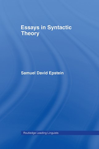 Essays in Syntactic Theory