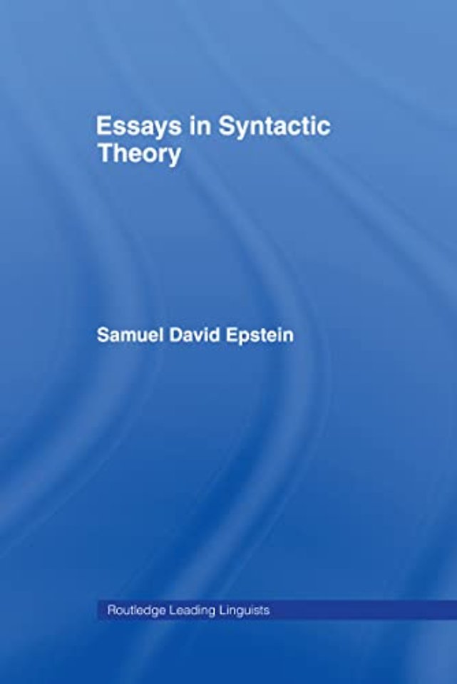Essays in Syntactic Theory