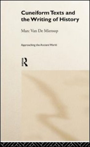 Cuneiform Texts and the Writing of History