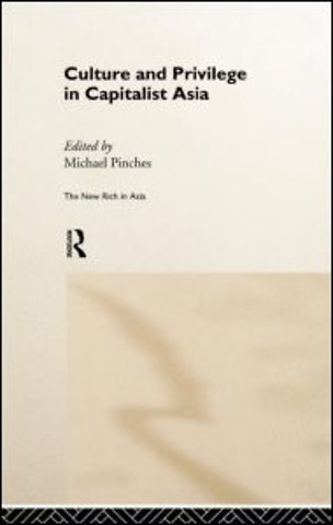 Culture and Privilege in Capitalist Asia