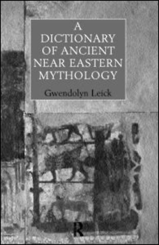 Dictionary of Ancient Near Eastern Mythology