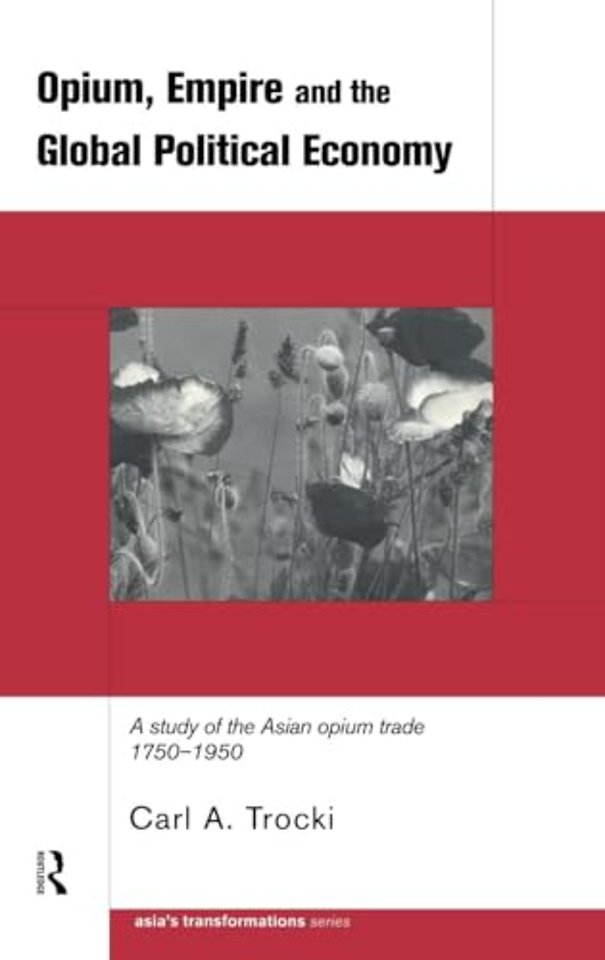 Opium, Empire and the Global Political Economy