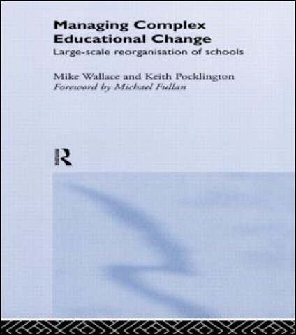 Managing Complex Educational Change