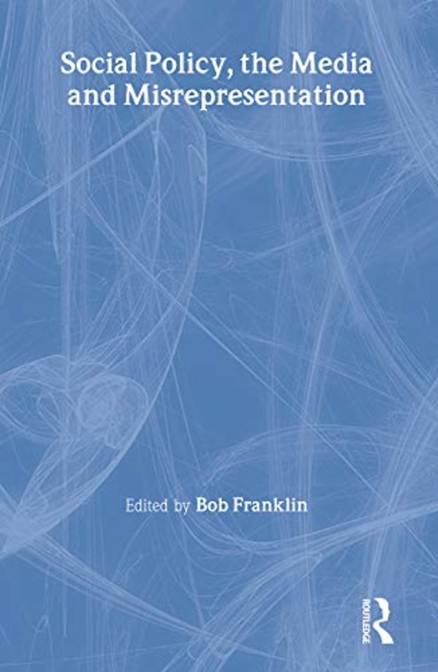 Social Policy, the Media and Misrepresentation