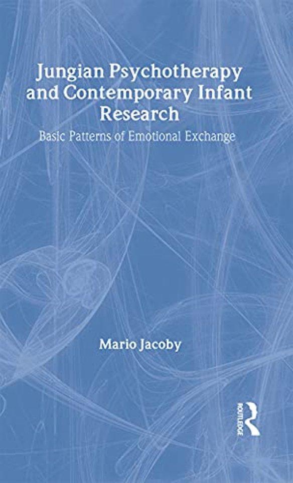 Jungian Psychotherapy and Contemporary Infant Research