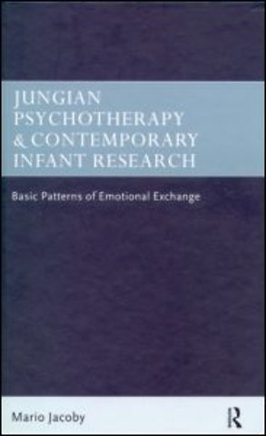 Jungian Psychotherapy and Contemporary Infant Research