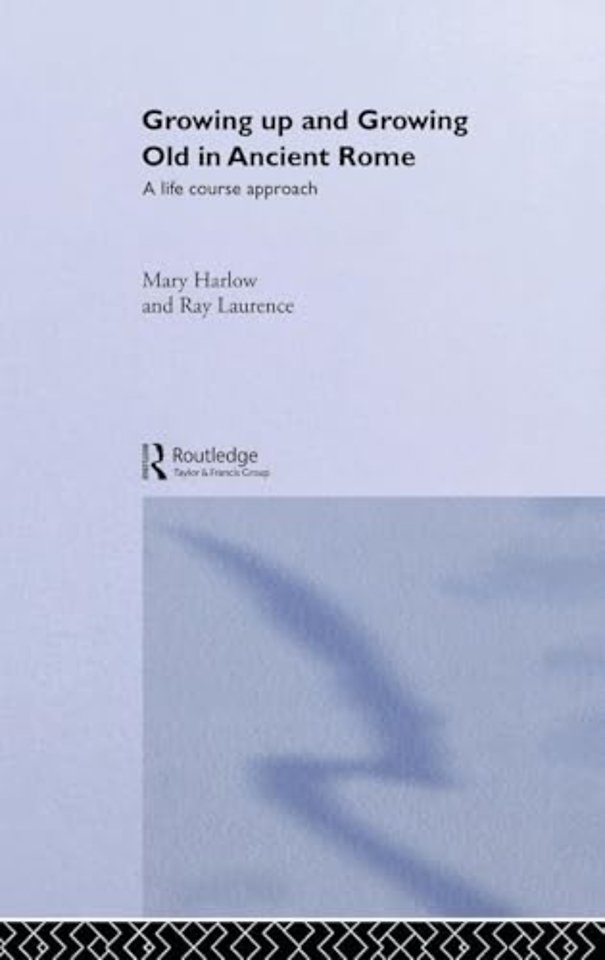 Growing Up and Growing Old in Ancient Rome