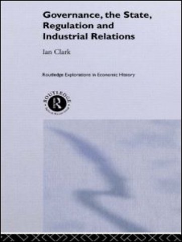 Governance, The State, Regulation and Industrial Relations