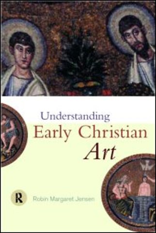 Understanding Early Christian Art
