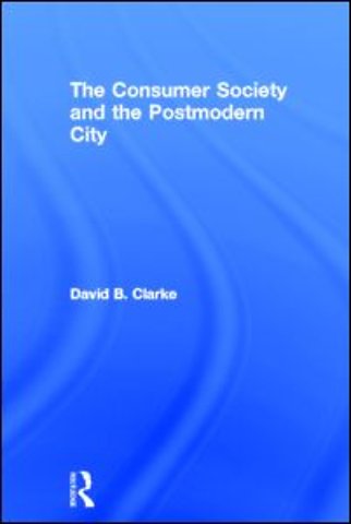 Consumer Society and the Post-modern City