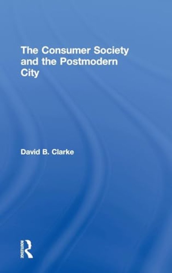 Consumer Society and the Post-modern City