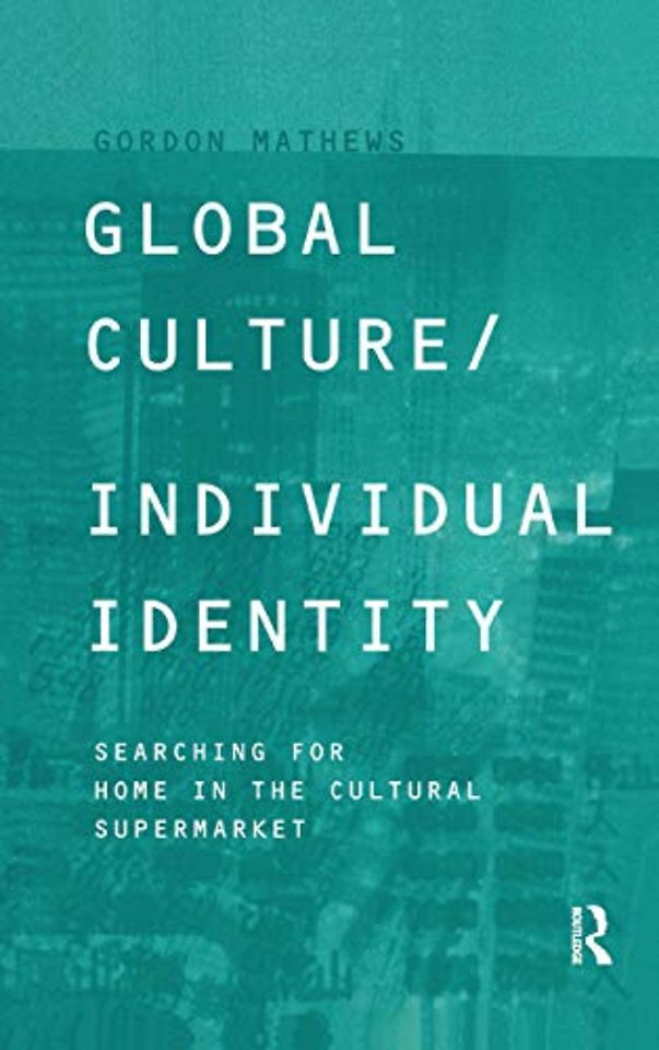 Global Culture/Individual Identity