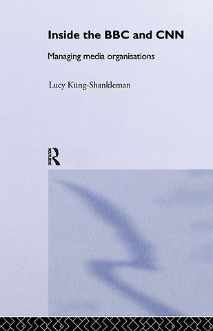 Inside the BBC and CNN