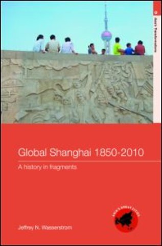 Global Shanghai, 1850-2010