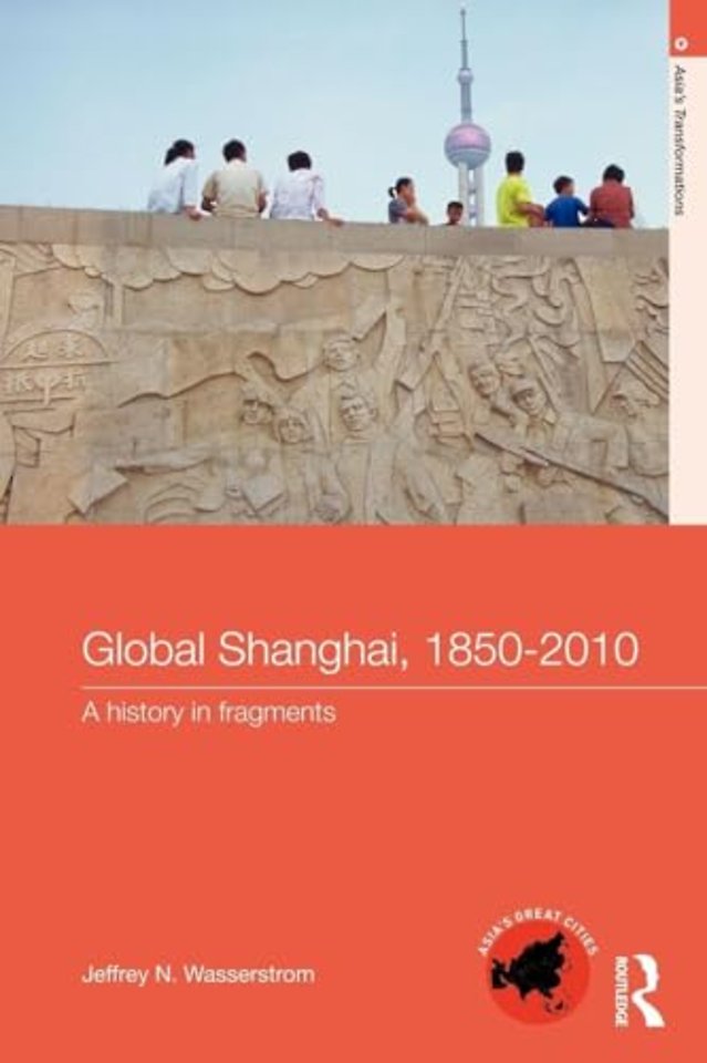 Global Shanghai, 1850-2010