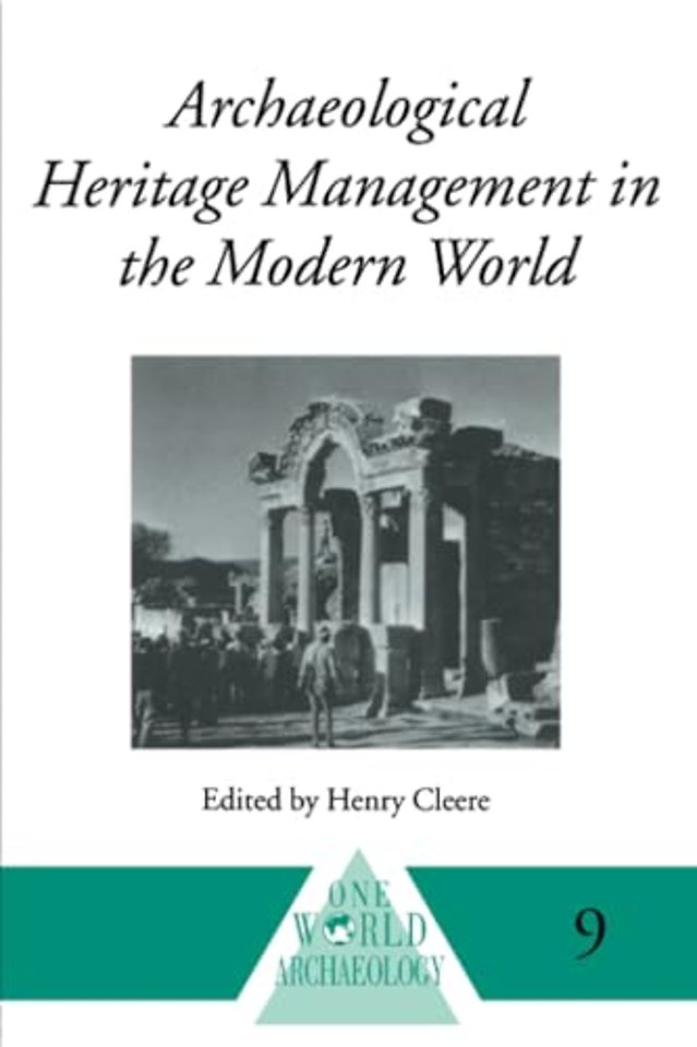 Archaeological Heritage Management in the Modern World